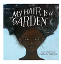My Hair Is A Garden by Cozbi A. Cabrera