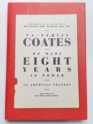 Ta-Nehisi Coates We Were Eight Years In Power