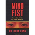 Mind Fist: The Asian Art Of The Ninja Masters