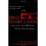 Mind Manipulation: Ancient and Modern Ninja Techniques