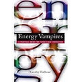 Energy Vampires: A Practical Guide for Psychic Self-Protection