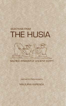 Selections from the Husia: Sacred Wisdom of Ancient Egypt