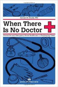 When There Is No Doctor: Preventive and Emergency Healthcare in Challenging Times