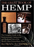 The Great Book of Hemp: The Complete Guide to the Environmental, Commercial, and Medicinal Uses of the World's Most Extraordinary Plant