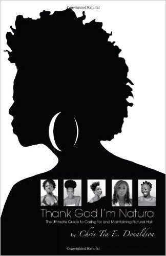 Thank God I'm Natural by Chris-Tia Donaldson