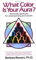 What Color Is Your Aura?: Personality Spectrums for Understanding and Growth