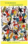 Voodoo & Hoodoo by: Jim Haskins