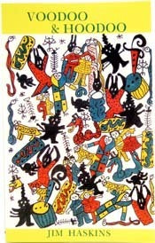Voodoo & Hoodoo by: Jim Haskins
