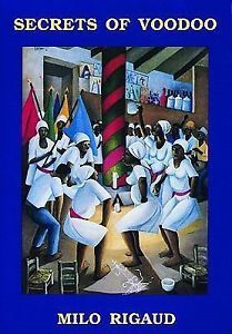 Secrets of Voodoo by: Milo Rigaud
