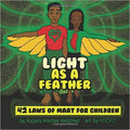 Light as a feather (Paperback) – by: Kajara Nia Yaa Nebthet (Author),  Adofo Bey (Illustrator)