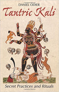 Tantric Kali: Secret Practices and Rituals