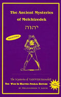 The Ancient Mysteries of Melchezideck