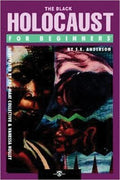 The Black Holocaust For Beginners (Paperback) – by: S.E. Anderson  (Author), Vanessa Holley (Illustrator)