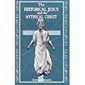 The Historical Jesus & the Mythical Christ
