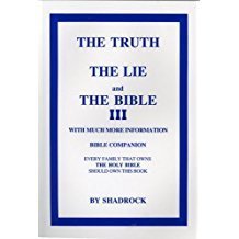 The Truth, the Lie and the Bible        By:Shadrock