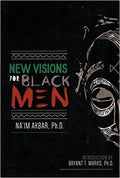Visions for Black Men by Naim Akbar