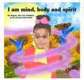 I am Mind, Body and Spirit - by Kajara Nia Yaa Nebthet