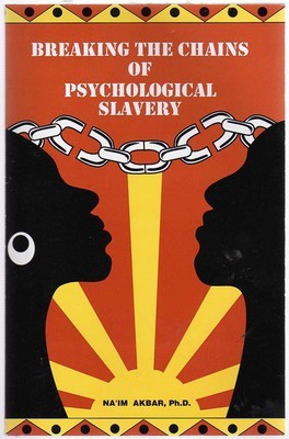 Breaking the Chains Of Psychological Slavery